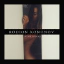 Rodion Kononov - In My Heart