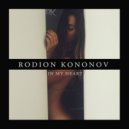 Rodion Kononov - In My Heart (Original Mix)