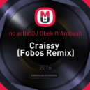 DJ Obek ft Ambush - Craissy