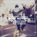Shake Sofa feat. SevenEver - Body Moving (Constantinne & Felten Remix)