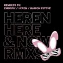 Heren - Here & Now (Embody Remix)