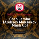 DVDG & Mr.President - Coco Jambo