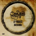LP Project - Matucumba (Original Mix)