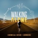 Chemical Disco & Lowderz - Walking Alone