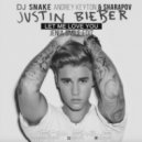 DJ Snake feat. Justin Bieber & Andrey Keyton & Sharapov - Let Me Love You (Jenia Smile Edit)