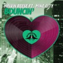 Melvin Reese, Mike City - Bouncin\' (Original Mix)