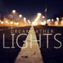Dreamcather - Lights (Original Mix)