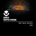 Dave Wincent - Mix Machine 295