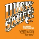 Duck Sauce - Barbra Streisand