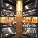 Deszo & Hidden 1 - Murked