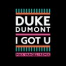 Duke Dumont - I Got U