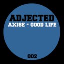 Axise - Good Life (Radio Edit)