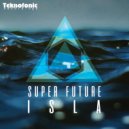 Super Future - Isla