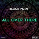 Black Point - All Over There