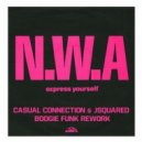 N.W.A - Express Yourself (Casual Connection & JSquared Boogie Funk Rework)