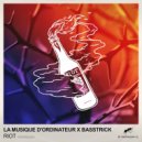La Musique D'Ordinateur & Basstrick - Riot