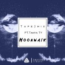 Tape2Mix & Tanya TY - Moonwalk