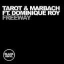 Tarot & Marbach Ft. Dominique Roy - Freeway (Deep Dub)