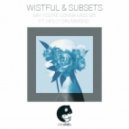 Wistful & Subsets ft. Holly Drummond - Say You\'re Gonna Miss Me (Original mix)