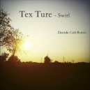 Tex Ture - Swirl (Davide Cali Remix)