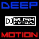 Rush Extazy - Deep Motion vol.4