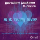 Gershon Jackson & Rona Ray - Is it Really Love (feat. Rona Ray)