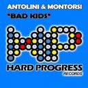 Antolini & Montorsi - Bad Kids