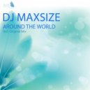 Dj maxSIZE - Around the World