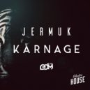 JERMUK - Karnage (Original Mix)