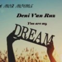 Deni Van Ruz - You are my dream