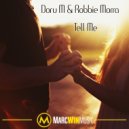 Doru M & Robbie Morra - Tell me (Original Mix)