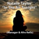 Natalie Taylor - In The Air Tonight (Manager & Afro Remix)