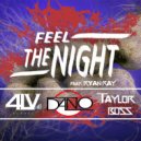 4LV & Taylor Boss & Dano & Ryan Ray - Feel the night (feat. Taylor Boss, Dano & Ryan Ray)