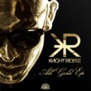 Knight Riderz & Pigeon Hole - All Gold (feat. Pigeon Hole)