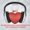 Yellow Claw&Yade Lauren&Benedetto - Love & War (Dj Biz Mashup)