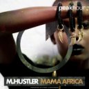 M.Hustler - Mama Africa (Original Mix)