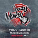 Tony Marko - Music Revolution | Vol.2 (special gift mix Crazy Monkey bar)
