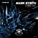 Mark Synth - Leave Me