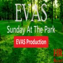 EVAS - Sunday at the park (Original Mix) (Original Mix)
