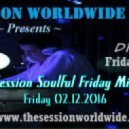 Dr. Disco - The Session Soulful Friday Mix #46 (Original Mix)