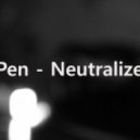 Pen - Neutralize