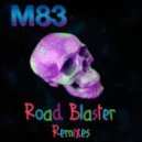 M83 - Road Blaster (Mount Remix)
