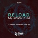 R.E.L.O.A.D. - My Reason to Live