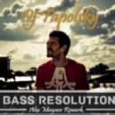 Dj Tapolsky - Bass Resolution