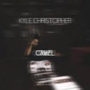 Kyle Christopher - Cruel (Original mix)