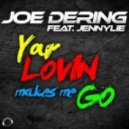 Joe Dering - Your Lovin Makes Me Go (South Blast! Remix)