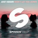 Just Kiddin - Won't Let You Down