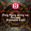 Armin van Buuren vs The White Stripes vs. Matt Watkins vs. Timmy Trumpet & Savage - Ping Pong Army vs. Freaks (Edmann Edit)