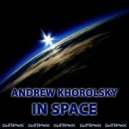 Andrew Khorolsky - In Space