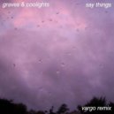 Graves / Coolights - Say Things (Vargo Remix)